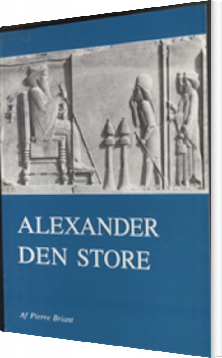 Billede af Alexander Den Store - Pierre Briant - Bog