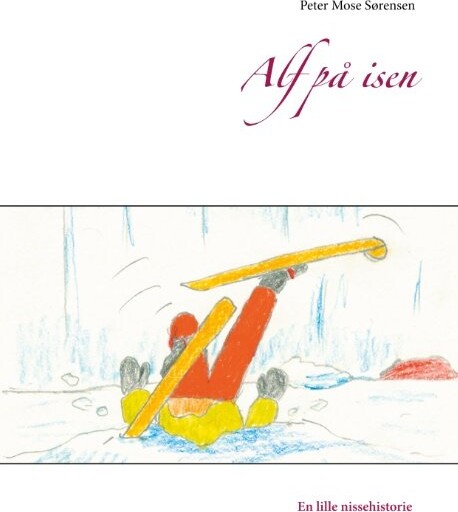 Alf På Isen - Peter Mose Sørensen - Bog