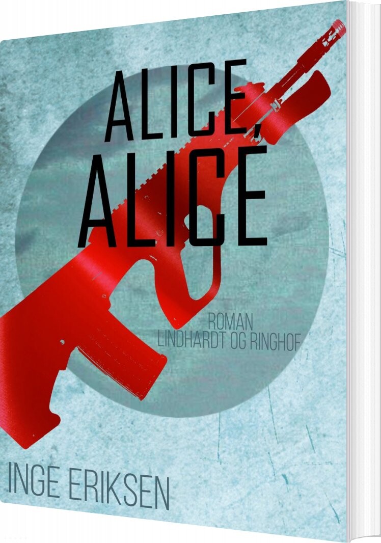 Alice, Alice - Inge Eriksen - Bog