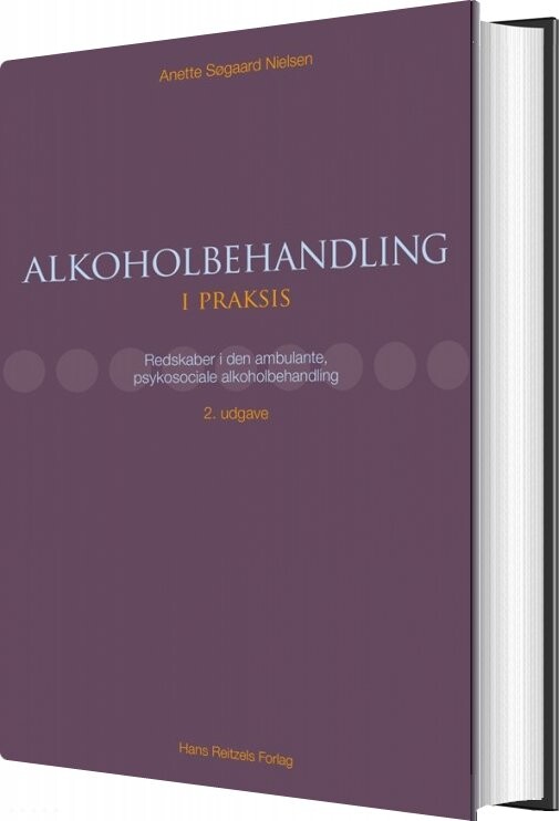 Billede af Alkoholbehandling I Praksis - Anette Søgaard Nielsen - Bog