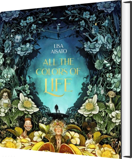 Billede af All The Colors Of Life - Lisa Aisato - English Book