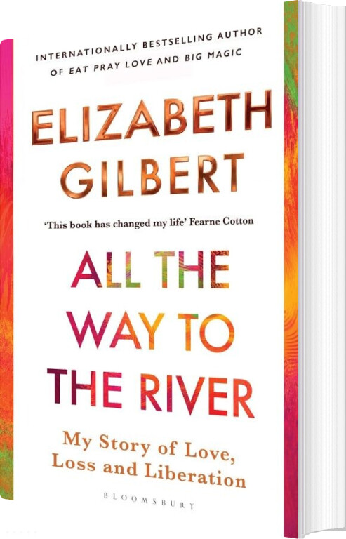 All The Way To The River - Elizabeth Gilbert - English Book