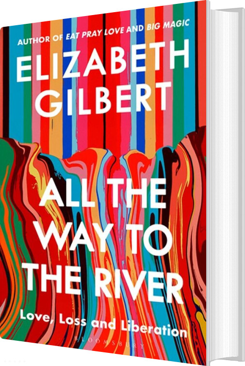 All The Way To The River - Elizabeth Gilbert - English Book