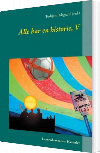 Billede af Alle Har En Historie, V - Torbjørn Ydegaard - Bog