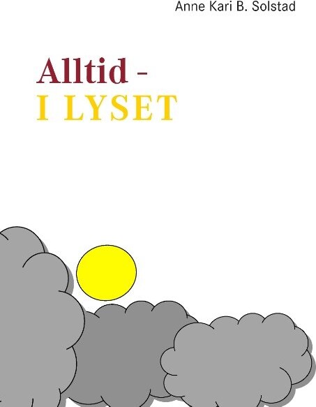 Billede af Alltid - I Lyset - Anne Kari B. Solstad - Bog