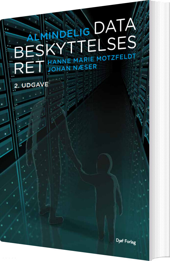 Almindelig Databeskyttelsesret - Hanne Marie Motzfeldt - Bog