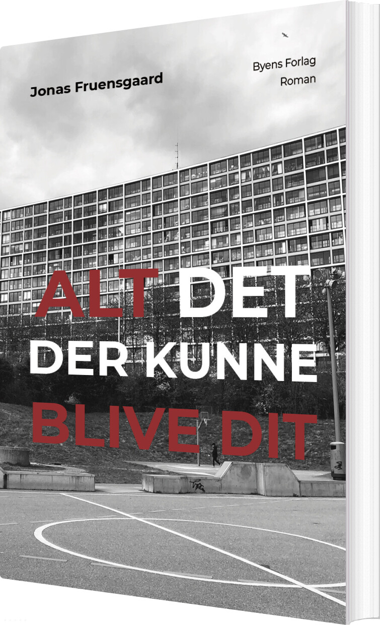 Billede af Alt Det Der Kunne Blive Dit - Jonas Fruensgaard - Bog