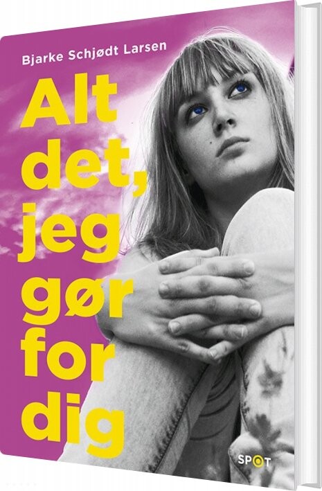 Billede af Alt Det, Jeg Gør For Dig - Bjarke Schjødt Larsen - Bog hos Gucca.dk