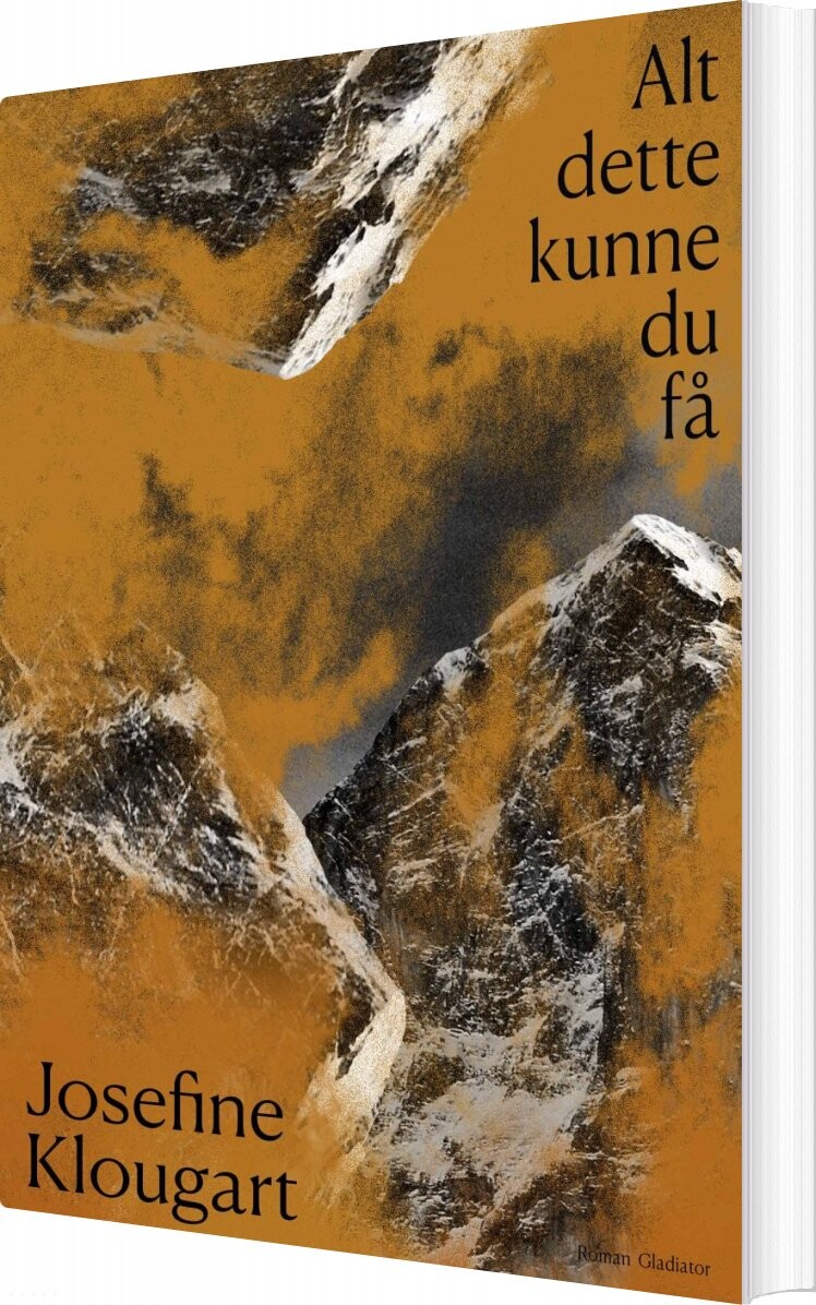 Billede af Alt Dette Kunne Du Få - Josefine Klougart - Bog