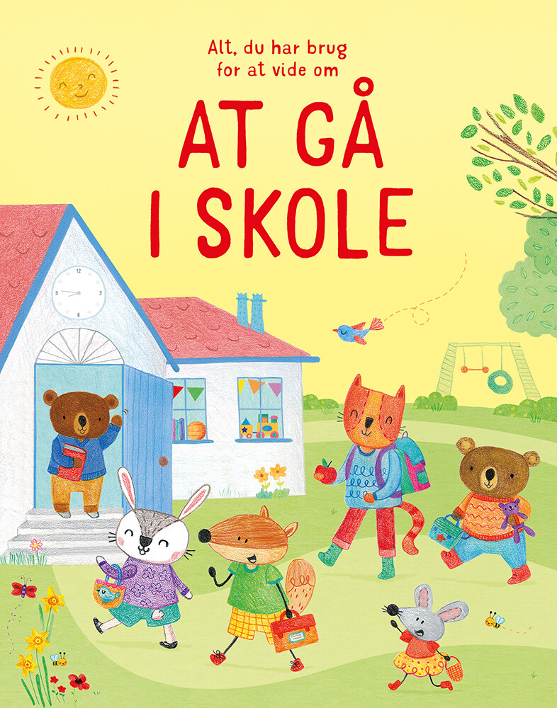 Alt, Du Har Brug For At Vide Om At Gå I Skole - Felicity Brooks - Bog