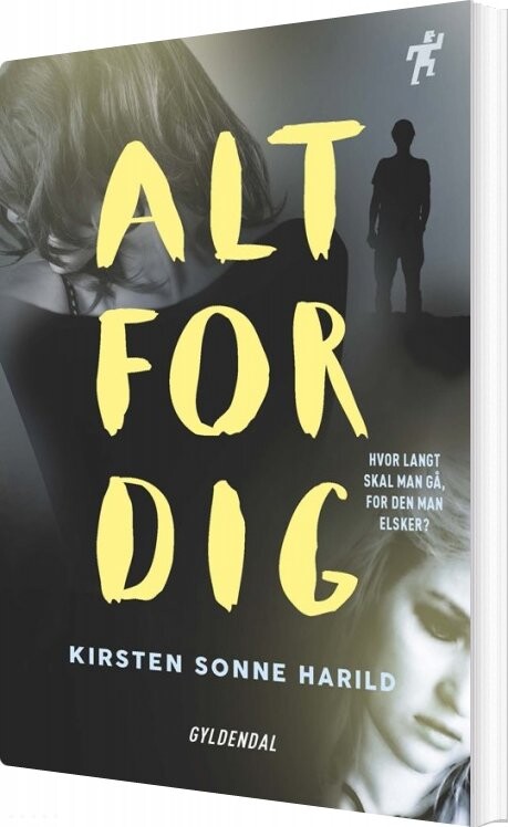 Billede af Alt For Dig - Kirsten Sonne Harild - Bog