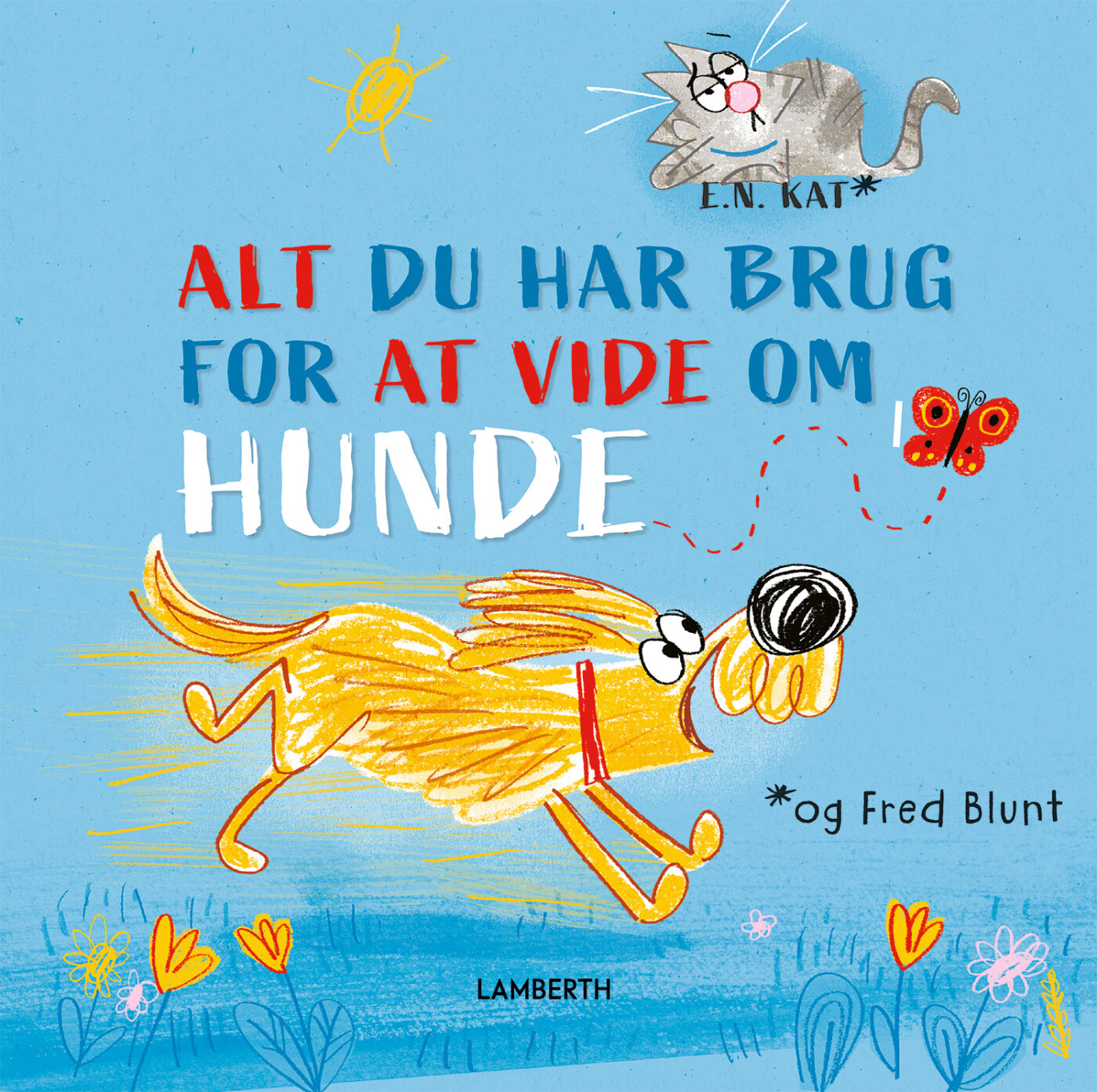 Alt Du Har Brug For At Vide Om Hunde - Fred Blunt - Bog