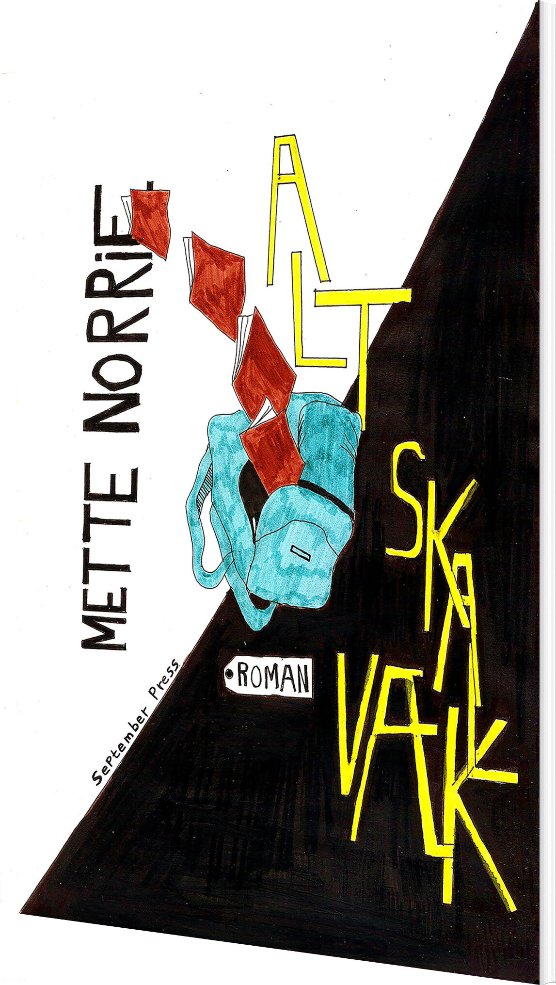 Alt Skal Væk - Mette Norrie - Bog