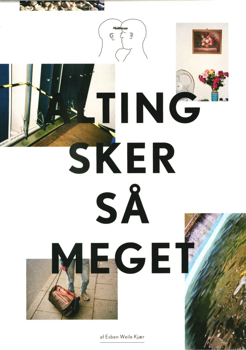 Billede af Alting Sker Så Meget - Esben Weile Kjær - Bog