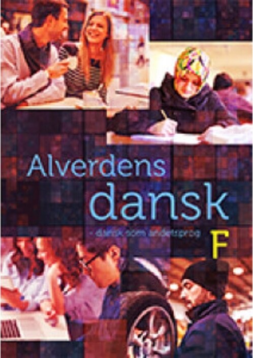Alverdens Dansk - Dansk Som Andetsprog - Anne Weile - Bog