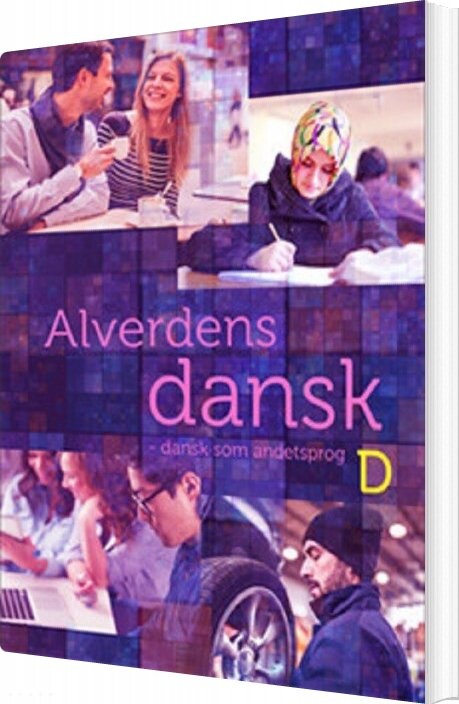 Alverdens Dansk - Dansk Som Andetsprog - Anne Weile - Bog
