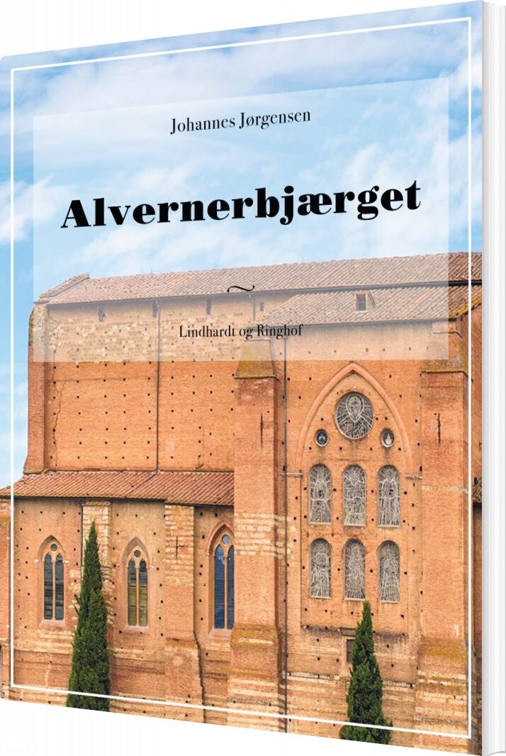 Alvernerbjærget - Johannes Jørgensen - Bog