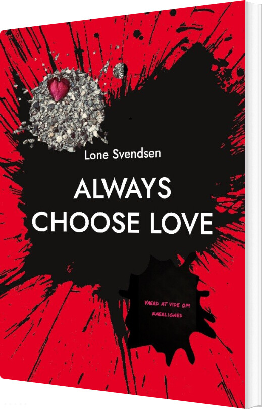 Billede af Always Choose Love - Lone Svendsen - Bog