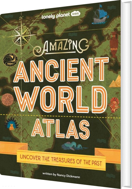 Amazing Ancient World Atlas: Uncover The Treasures Of The Past - Nancy Dickmann - English Book