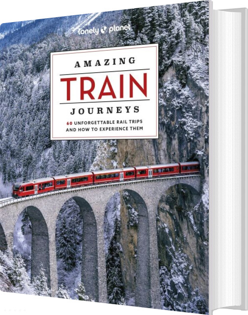 Amazing Train Journeys - Lonely Planet - English Book