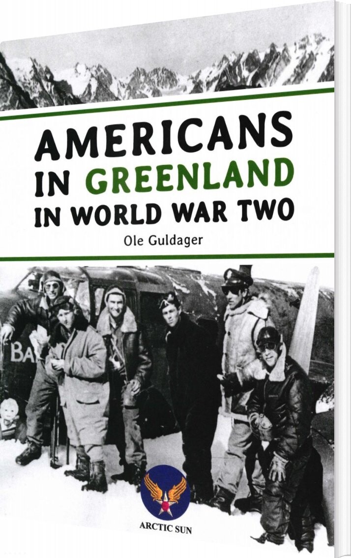Billede af Americans In Greenland In World War Two - Ole Guldager - English Book