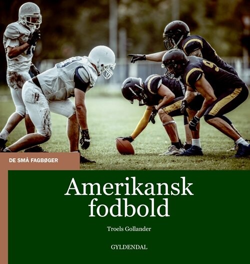Amerikansk Fodbold - Troels Gollander - Bog
