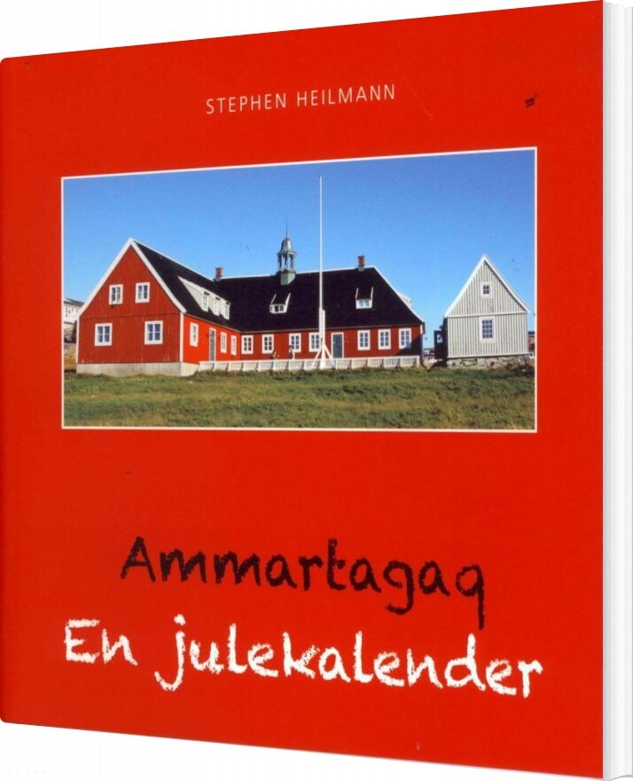 Ammartagaq - En Julekalender - Stephen Heilmann - Bog