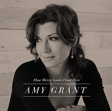 Amy Grant - How Mercy Looks From Here - CD