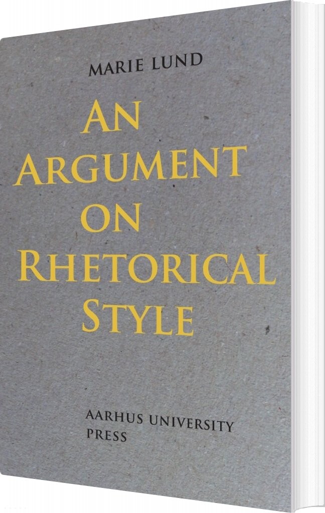 An Argument On Rhetorical Style - Marie Lund - Bog