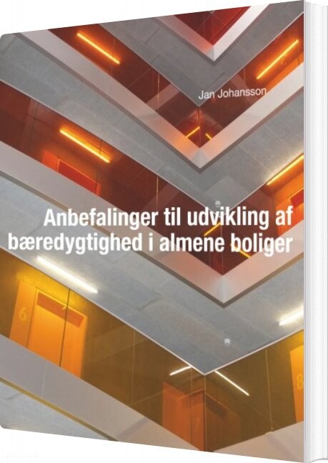 Billede af Anbefalinger Til Udvikling Af Bæredygtighed I Almene Boliger - Jan Johansson - Bog