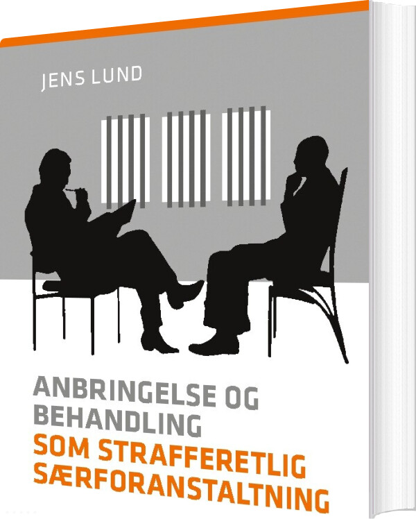 Billede af Anbringelse Og Behandling Som Strafferetlig Særforanstaltning - Jens Lund - Bog