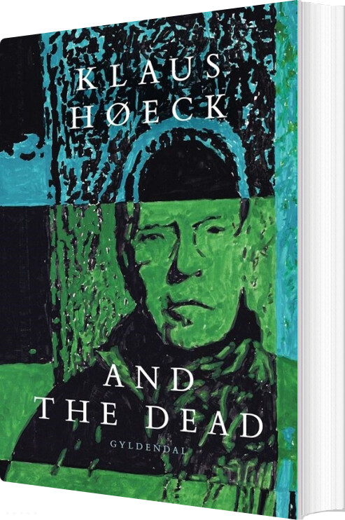 And The Dead - Klaus Høeck - Bog