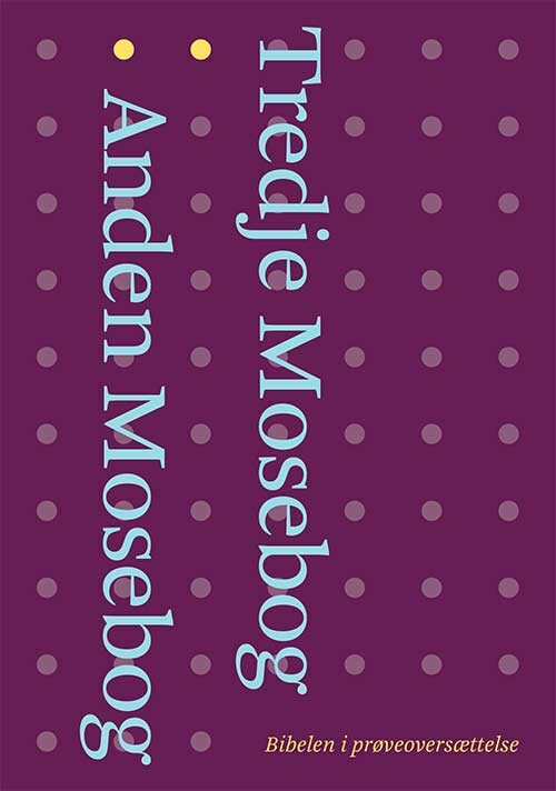 Anden Mosebog Og Tredje Mosebog - Bog - Bibelselskabet