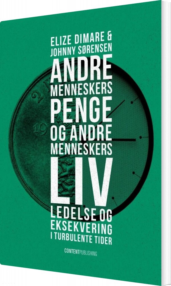Andre Menneskers Penge Og Andre Menneskers Liv - Elize Dimare - Bog