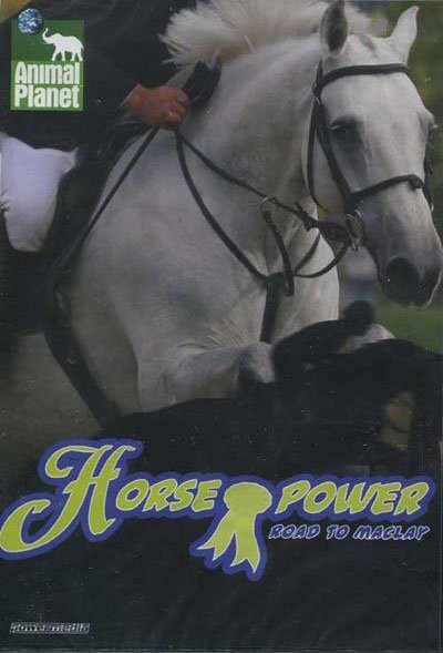 Animal Planet - Horse Power - Road To Maclay - DVD - Tv-serie