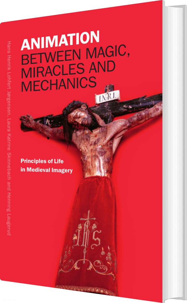Billede af Animation Between Magic, Miracles And Mechanics - Hans Henrik Lohfert Jørgensen - English Book