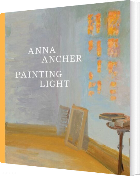 Anna Ancher: Painting Light - Mette Harbo Lehmann - English Book