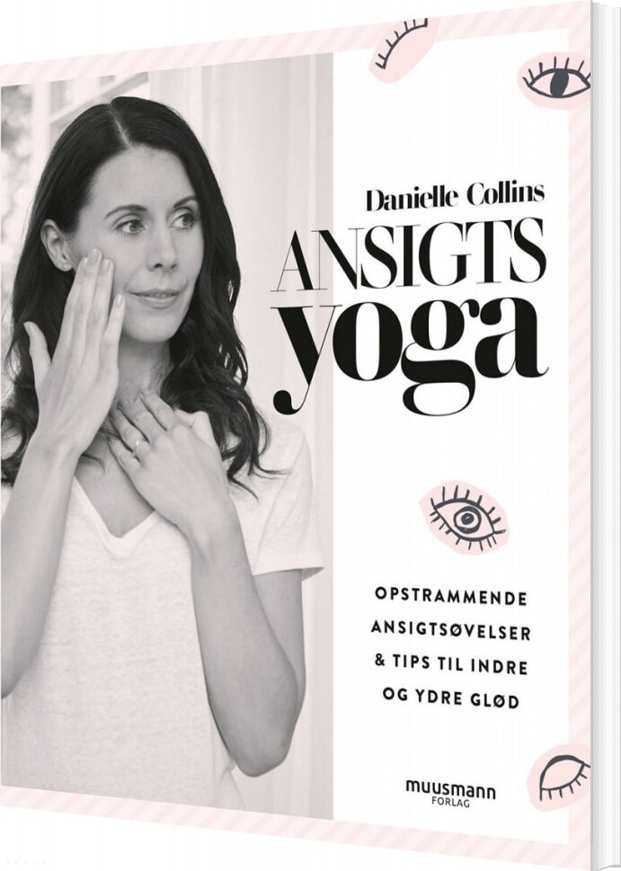 Ansigtsyoga - Opstrammende Ansigtsøvelser - Danielle Collins - Bog