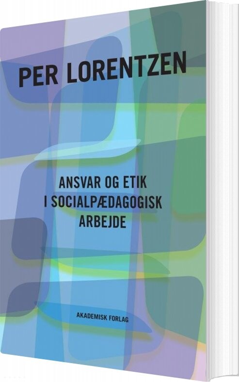 Billede af Ansvar Og Etik I Socialpædagogisk Arbejde - Per Lorentzen - Bog