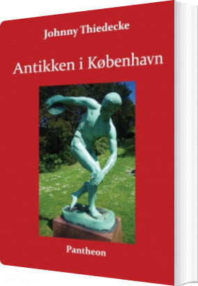 Antikken I København - Johnny Thiedecke - Bog