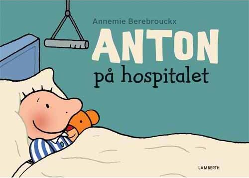 Anton På Hospitalet - Annemie Berebrouckx - Bog