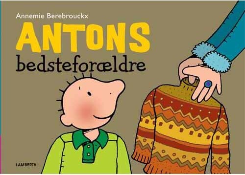 Billede af Antons Bedsteforældre - Annemie Berebrouckx - Bog hos Gucca.dk