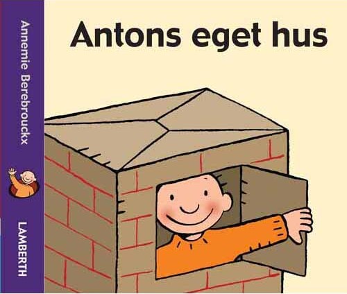 Billede af Antons Eget Hus - Annemie Berebrouckx - Bog