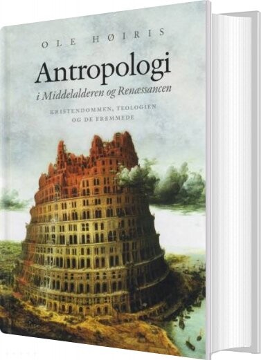 Billede af Antropologi I Middelalderen Og Renæssancen - Ole Høiris - Bog