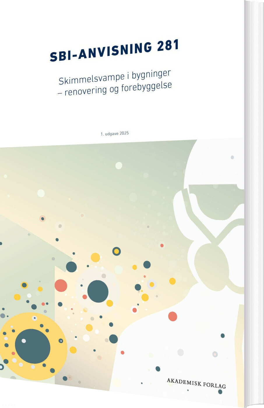 Anvisning 281: Skimmelsvampe I Bygninger - Birgitte Andersen - Bog