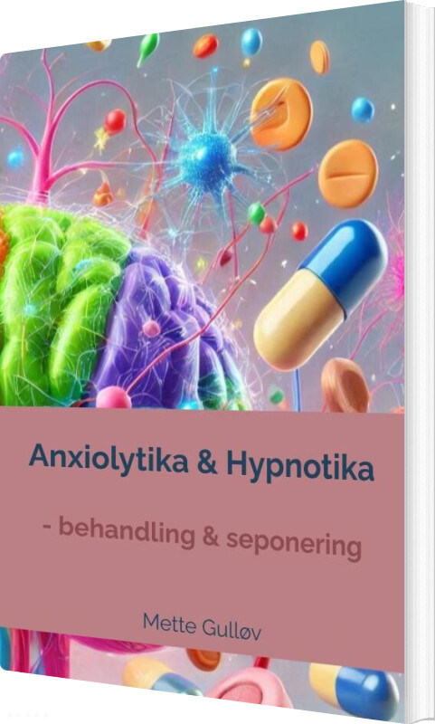 Anxiolytika & Hypnotika - Mette Gulløv - Bog