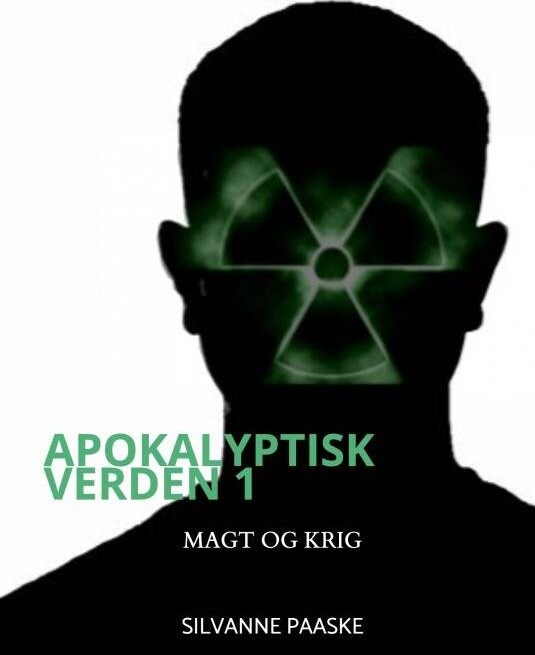 Apokalyptisk Verden 1 - Silvanne Paaske - Bog