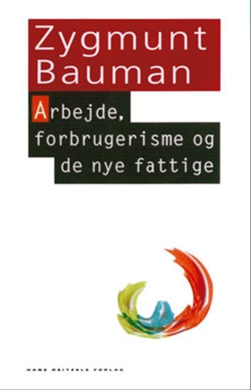 Billede af Arbejde, Forbrugerisme Og De Nye Fattige - Zygmunt Bauman - Bog