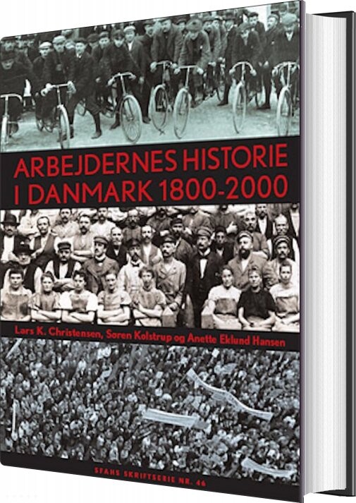 Billede af Arbejdernes Historie I Danmark 1800-2000 - Søren Kolstrup - Bog