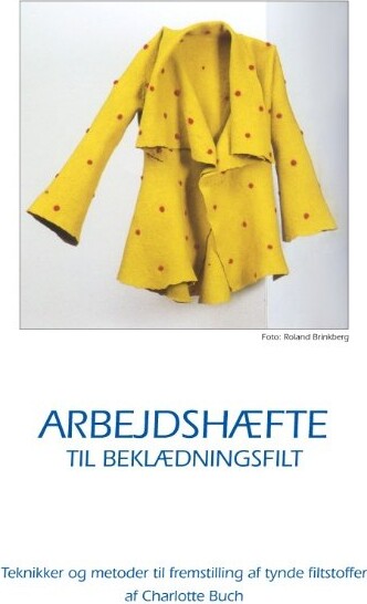 Arbejdshæfte Til Beklædningsfilt - Charlotte Buch - Bog